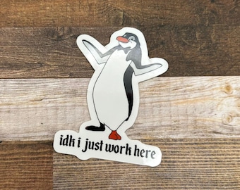 IDK I Just Work Here Penguin Shrugging Vinyl Cast Member Sticker | Theme Park Employee Stickers