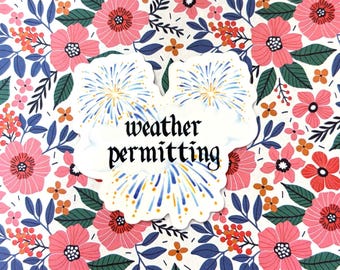 Weather Permitting Fireworks Vinyl Sticker | Theme Park Employee Stickers