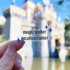 Magic Maker Vacation Ruiner Transparent Vinyl Sticker | Theme Park Employee Stickers