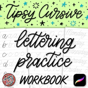 May include: A workbook titled "Tipsy Cursive Lettering Practice." The cover features the title in black script with decorative stars and plus signs. Inside, pages display cursive letter practice and the days of the week. A colorful logo and an app icon are also visible.