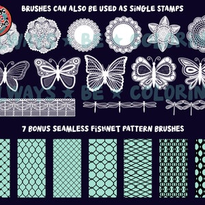 May include: A set of 7 white lace digital brush stamps featuring butterflies, dragonflies, and floral designs. The text "@ALWAYS be COLORING" is at the top of the image. The text "7 BONUS SEAMLESS FISHNET PATTERN BRUSHES" is in the middle of the image. Below the text are 7 different fishnet patterns in teal and black.