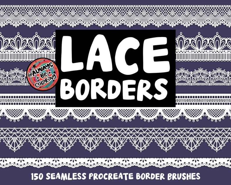 May include: 150 seamless Procreate border brushes featuring white lace designs. The text "Lace Borders" is in large white letters on a black background.