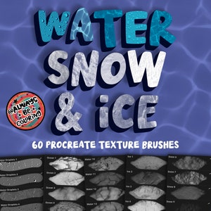 May include: A set of 60 Procreate texture brushes for digital art, featuring water, snow, and ice textures. The brushes are displayed in a grid with labels for each brush.