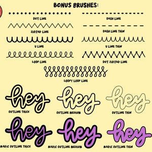 May include: A digital brush set titled BONUS BRUSHES featuring black line patterns including dot, dash, zigzag, U, loop, and loopy loop lines. Below are six variations of the word hey in different outline thicknesses and purple color fills.