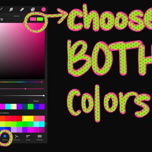 May include: A digital art app interface with a color picker tool. The color picker tool has two color swatches, one pink and one green. The text "choose BOTH colors!" is written in green with pink polka dots.