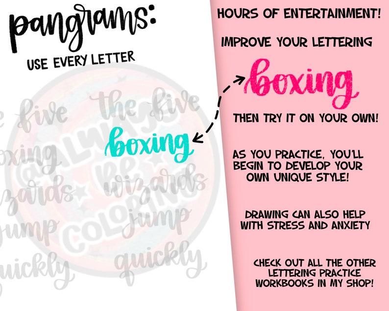 May include: A pink and white printable worksheet with the text "pangrams: USE EVERY LETTER" and "HOURS OF ENTERTAINMENT! IMPROVE YOUR LETTERING" and "THEN TRY IT ON YOUR OWN!" and "AS YOU PRACTICE, YOU'LL BEGIN TO DEVELOP YOUR OWN UNIQUE STYLE!" and "DRAWING CAN ALSO HELP WITH STRESS AND ANXIETY" and "CHECK OUT ALL THE OTHER LETTERING PRACTICE WORKBOOKS IN MY SHOP!" The worksheet features the word "boxing" written in cursive in both blue and pink.