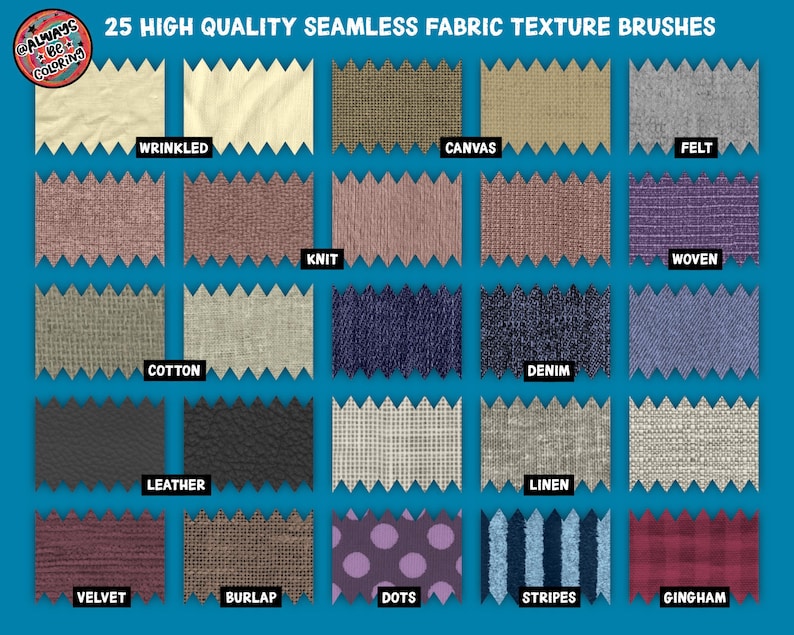 May include: A collection of 25 high-quality seamless fabric texture brushes. The brushes feature a variety of textures, including wrinkled, knit, canvas, felt, woven, cotton, denim, leather, linen, velvet, burlap, dots, stripes, and gingham.