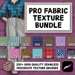 May include: A digital art bundle showcasing various fabric textures such as cotton, denim, and leather. The image features a person in a plaid shirt and trousers, alongside a sign reading "PRO FABRIC TEXTURE BUNDLE". The text "250+ HIGH QUALITY SEAMLESS PROCREATE TEXTURE BRUSHES" is also present.