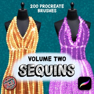 May include: Digital artwork showing two mannequins wearing sequined halter dresses. One dress is gold, the other is purple. Text reads "200 Procreate Brushes" and "Volume Two Sequins". The Procreate app logo is in the lower right corner.