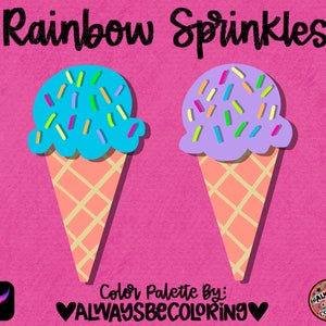 May include: Two ice cream cones with rainbow sprinkles. The ice cream is blue and purple. The cones are a light orange colour with a waffle pattern. The background is pink. The text "Rainbow Sprinkles" is at the top of the image. The text "Color Palette By: ALWAYSBECOLORING" is at the bottom of the image.