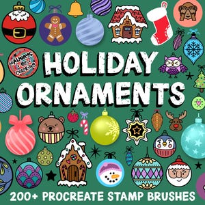 May include: A collection of 200+ Procreate stamp brushes featuring colorful holiday ornaments, including a gingerbread man, a snowman, a stocking, a house, a bell, a star, a candle, a reindeer, a penguin, a Santa Claus, and a Christmas tree. The text "HOLIDAY ORNAMENTS" is in the center of the image.