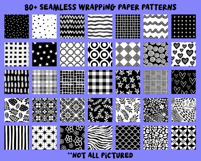 Puede incluir: Una colecci&oacute;n de m&aacute;s de 80 patrones de papel de regalo sin costuras en blanco y negro. Los patrones incluyen formas geom&eacute;tricas, estrellas, corazones, flores, hojas y m&aacute;s. **NO TODOS EST&Aacute;N REPRESENTADOS**