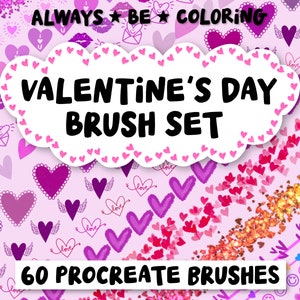 May include: A set of 60 Valentine's Day themed Procreate brushes. The image features a pink background with hearts, glitter, and other Valentine's Day themed designs. The text "ALWAYS BE COLORING" and "VALENTINE'S DAY BRUSH SET" is displayed in a white cloud shape. The text "60 PROCREATE BRUSHES" is displayed at the bottom of the image.