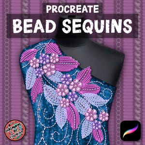 May include: A digital artwork showcasing a blue denim-style garment embellished with beaded sequin floral embroidery. The text "PROCREATE BEAD SEQUINS" is displayed at the top. A small logo with the text "@ALWAYS BE COLORING" is in the lower left corner.