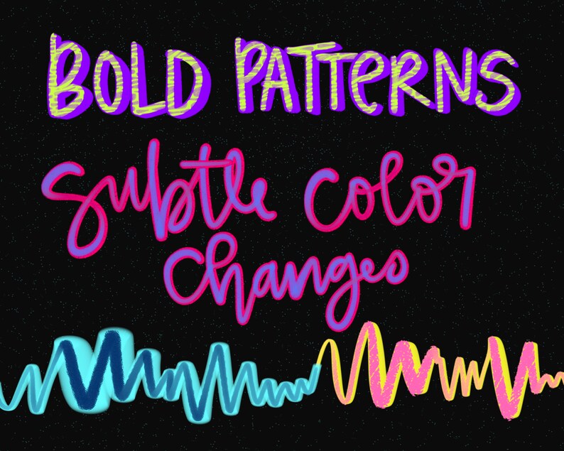 May include: A graphic design with the text "BOLD PATTERNS" in yellow and purple, "subtle color changes" in pink and purple, and a wavy line in blue, yellow, and pink.