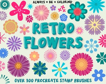 May include: Over 300 retro flower Procreate stamp brushes. The image shows a variety of colorful flowers in a retro style. The text "ALWAYS BE COLORING" and "RETRO FLOWERS" is displayed at the top of the image.