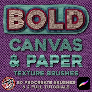 May include: A set of 80 Procreate brushes for digital art, featuring bold canvas and paper textures. The image includes the text "BOLD CANVAS & PAPER TEXTURE BRUSHES 80 PROCREATE BRUSHES & 2 FULL TUTORIALS".