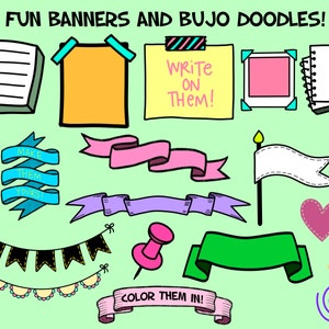 May include: A set of colorful doodle style banners and notebook pages for bullet journaling. The set includes a variety of banners, ribbons, flags, and other decorative elements. The text on the image reads "Fun Banners and Bujo Doodles!" and "Write on them!" and "Make them yours!" and "Color them in!"