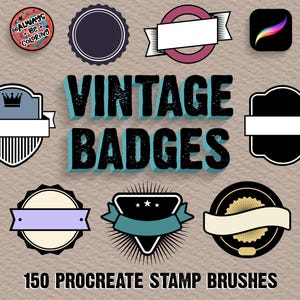 Puede incluir: Una colección de diseños de insignias vintage en varias formas y colores, incluyendo círculos, pancartas y escudos. El texto "VINTAGE BADGES" se muestra en letras grandes y estilizadas, con el texto "150 PROCREATE STAMP BRUSHES" debajo.