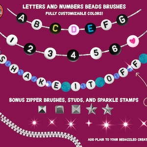 May include: A set of digital brushes for creating bead designs. The brushes include letters, numbers, and other embellishments like stars, studs, and zippers. The text on the image reads "Letters and Numbers Beads Brushes Fully Customizable Colors!" and "Bonus Zipper Brushes, Studs, and Sparkle Stamps".