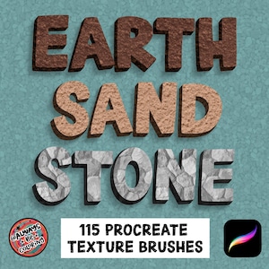 May include: Image showing the words "EARTH SAND STONE" in textured, 3D lettering. Below, a white rectangle displays "115 PROCREATE TEXTURE BRUSHES." A circular logo and the Procreate app icon are also present on a teal background.