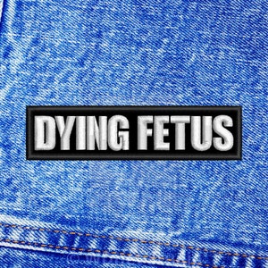 Dying Fetus patch. Sew On patch.