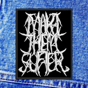 Make Them Suffer patch. Sew On patch.