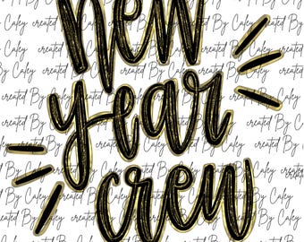 New Years Sublimation Design Hand Drawn Digital Art PNG File  (Digital Download) new year crew