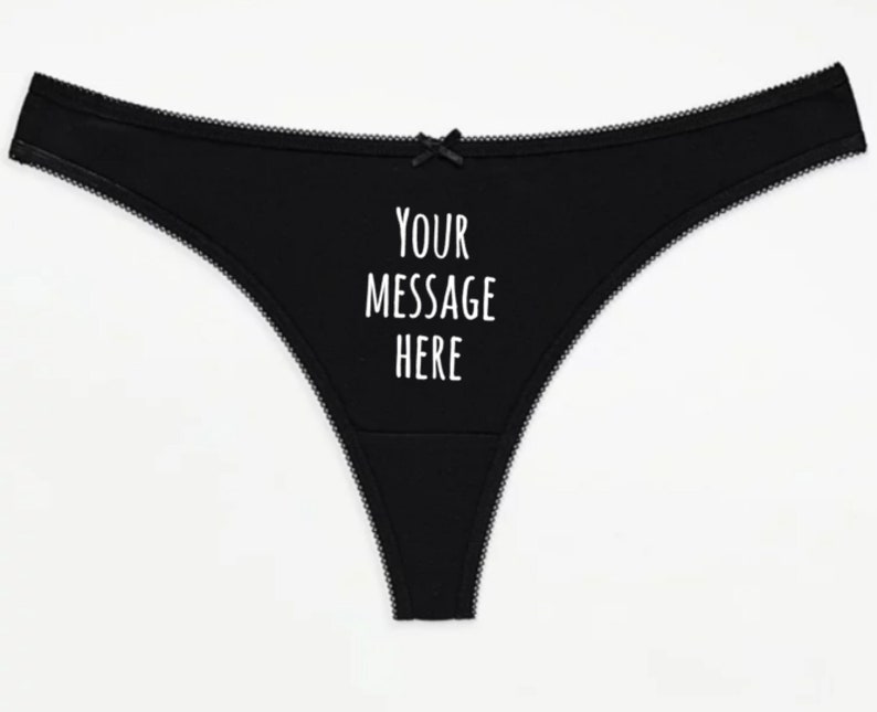 Custom Thong, any message printed pants, customised thong gift for her, personalised thong, printed knickers, your message here underwear image 1