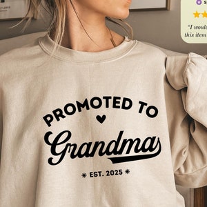 Custom Promoted To Grandma Sweatshirt, New Grandma Hoodie, Grandmother Shirt, 2024, 2025 Gender Reveal Crewneck, Pregnancy Reveal Gift Shirt