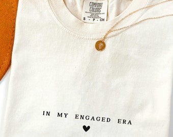 In My Engaged Era Shirt, Engagement Gifts, Bride To Be Gift, Fiance Hoodie, Bride Gift Sweatshirt, Future Mrs Shirt, Newly Engaged Gift Tee
