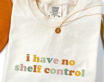 I Have No Shelf Control T-Shirt, Minimal Book Shirt, Book Shelf Design Tee, Librarian Shirt, Book Lover Clothes, Reading Teacher T-Shirt