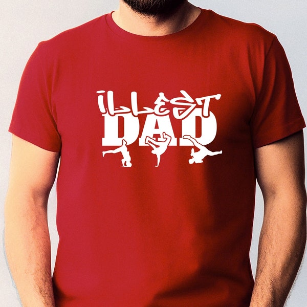 Illest Dad Shirt for Father's Day 1980s Gen X Gift for Grandpa 50th Birthday Breakdance T-Shirt Mom Snarky Gen X Saying Tshirt 90s Nostalgic