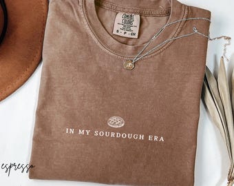 In My Sourdough Era Shirt, Homemaking Sweatshirt, Sourdough Starter Tshirt, Homesteading Gift for Mom, Sourdough Gift for Bakers Tee