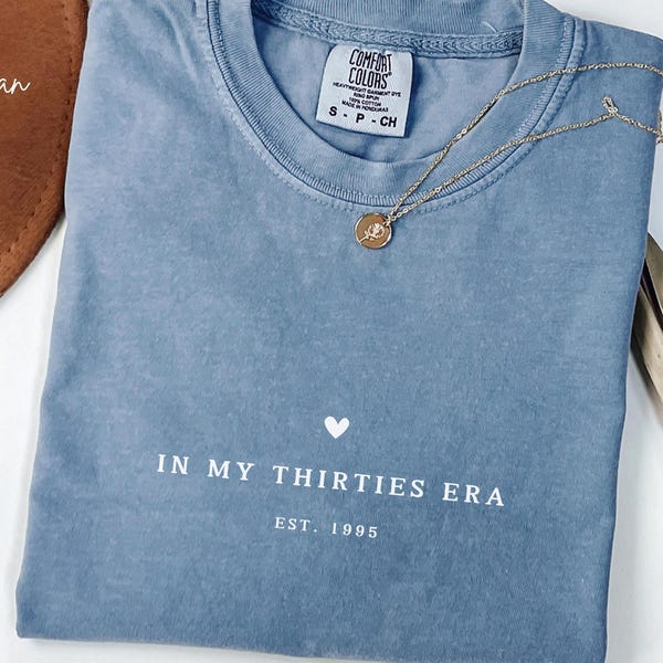In My Thirties Era Shirt, Comfort Colors® In My Thirties Era Tshirt, Thirtieth Birthday Shirt, 30th Birthday Gift, 30th Birthday Party Tee