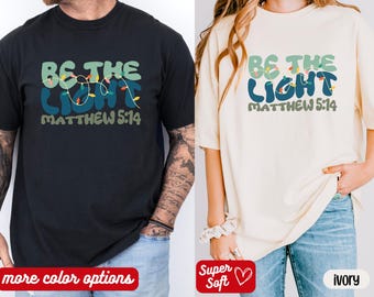 Be The Light Matthew 5:14 Comfort Colors Boho Shirt Christian Outfit, Faith Tee, Religious Clothing, Bible Verse Gifts Inspirational T-Shirt