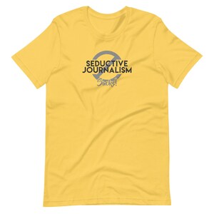 Seductive Journalism Sucks! Journalistic Unisex Tee