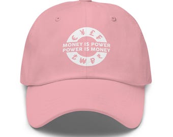Money Is Power Power Is Money Dad Hat