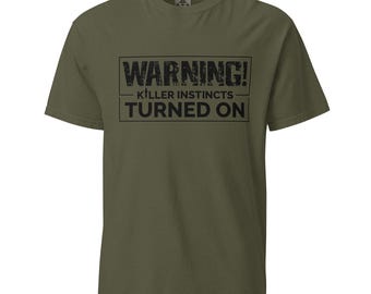 Warning Killer Instincts Turned On Unisex Garment-Dyed Heavyweight T-Shirt