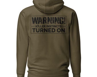 Warning Killer Instincts Turned On Unisex Hoodie