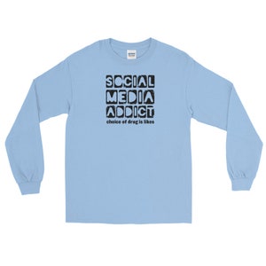 Social Media Addict Men’s Long Sleeve Shirt