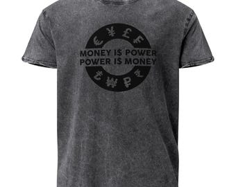 Money Is Power Power Is Money Denim T-Shirt