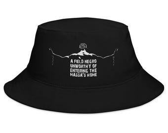 Field Negro Free And Unworthy Bucket Hat