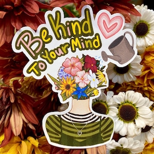 Be Kind to Your Mind Sticker