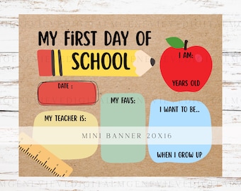 May include: A brown paper mini banner with the text "MY FIRST DAY OF SCHOOL" and fill-in-the-blank sections. Includes a red apple, a pencil, and a ruler. The banner is 20 inches by 16 inches.