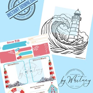 May include: Digital printable pages with a lighthouse theme. Includes a coloring page with a lighthouse and waves, and a sermon notes page with a lighthouse, boat, and life preserver. The pages have the text "Instant Download" and "by Whitney".