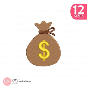 May include: A brown embroidered money bag design featuring a yellow dollar sign symbol in the center and a tied top knot. A pink rectangular graphic in the upper right corner displays the white text 12 SIZES, and the bottom left shows DF Embroidery.