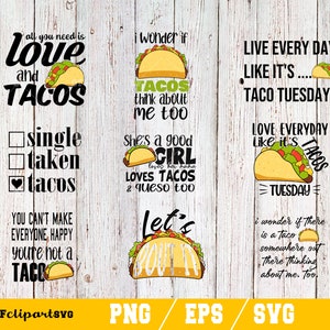 Taco Quote, Taco Bundle, Taco Svg, Funny Taco Svg, Taco, PNG, , Taco Lover, Taco Tuesday vector,  Taco for cricut, Tacos, Taco cut file