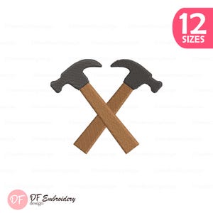 May include: An embroidered design featuring two crossed hammers with brown handles and gray heads. The design includes the text "12 SIZES" in a pink oval, and the "DF Embroidery design" logo.