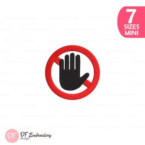 May include: An embroidered patch featuring a black hand silhouette centered within a red circular border with a diagonal red line crossing through it. The design is a classic prohibition symbol. A pink tab in the corner displays the text 7 SIZES MINI.